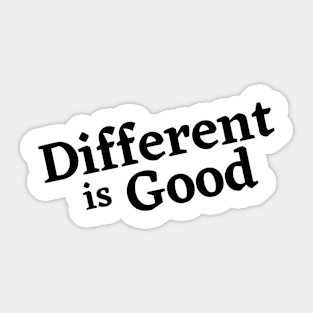 Different Is Good Sticker